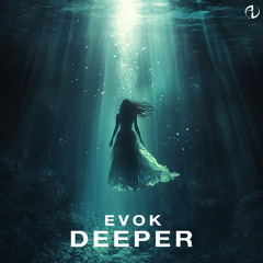 Evok - Deeper
