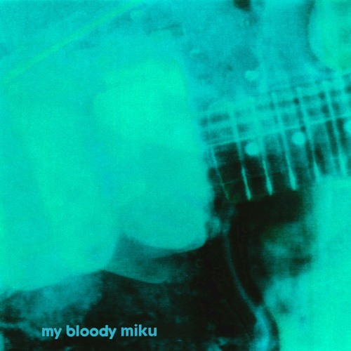 Stream My Bloody Valentine - When You Sleep (Hatsune Miku Cover) by ...