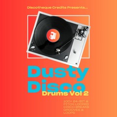 Dusty Disco Drums Volume Two: Another 100 Pitch​​​​​​​-​​​​​​​Locked Disco Grooves & Loops - OUT NOW