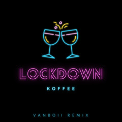 Koffee - Lockdown (Vanboii Remix)