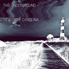 THE UNDERGROUND OF NORTH CAROLINA