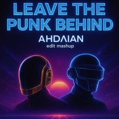 Leave The Punk Behind - Ahdrian meets WESTEND (edit) *Free DL*