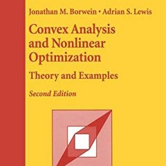 ACCESS PDF 📌 Convex Analysis and Nonlinear Optimization: Theory and Examples (CMS Bo