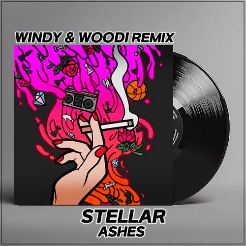 Stellar - Ashes(Windy&Woodi Remix)