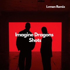 Shots (Lvmen Remix)