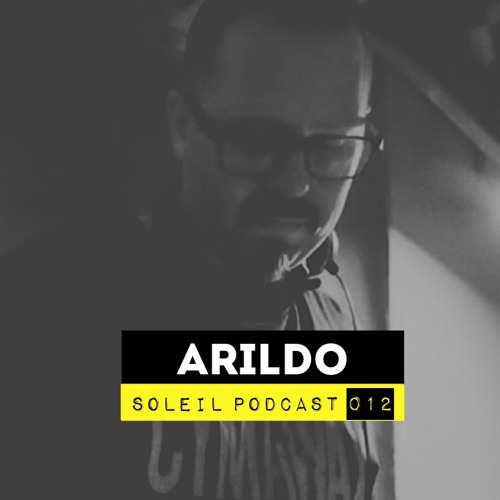 Soleil Podcast 012 - Arildo