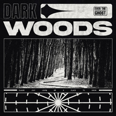 Dark Woods