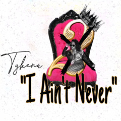 “I Ain't Never”