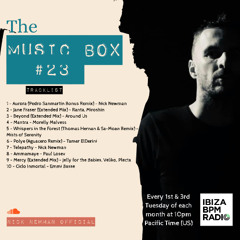 Nick Newman Presents - The Music Box #23 (IbizaBPM Radio)