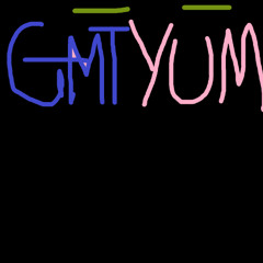 GMT Yum