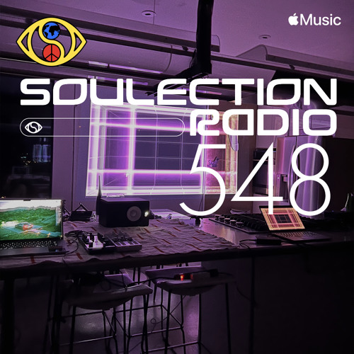 Soulection Radio #548