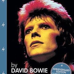 [View] PDF 💞 Moonage Daydream: The Life & Times of Ziggy Stardust by  David Bowie &