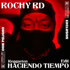 HACIENDO TIEMPO [REGGAETON EDIT] ROCHY RD
