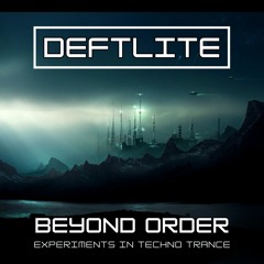 Beyond Order - Experiments in Techno Trance