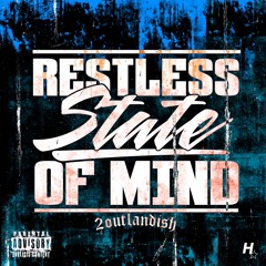 2outlandish - Restless State Of Mind
