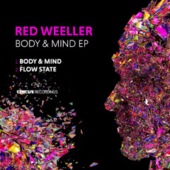 Premiere: Red Weeller - Body & Mind [Circus Recordings]