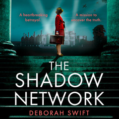 The Shadow Network, By Deborah Swift, Read by Kristin Atherton