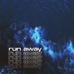 Run Away