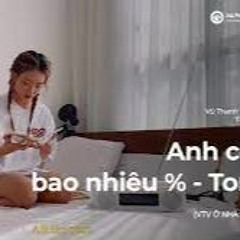 Anh Có Bao Nhiêu % - Tori | from VTV ở nhà 2m