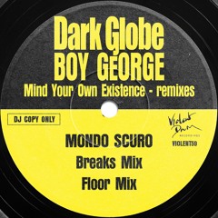 Mind Your Own Existence (Mondo Scuro Breaks Mix)