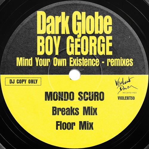 Mind Your Own Existence (Mondo Scuro Breaks Mix)