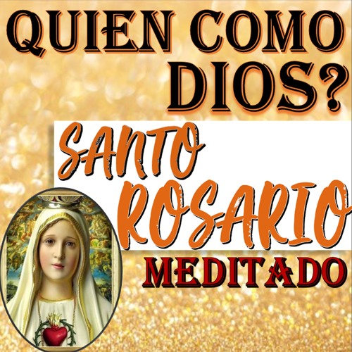 Stream Misterios Gozosos Rezo del Santo Rosario Meditado Lunes y Sábado by  Quién Como Dios? | Listen online for free on SoundCloud