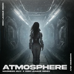 FISHER, Kita Alexander - Atmosphere (Madness Muv X DSM League Remix)