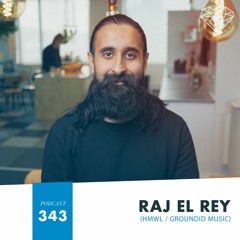 HMWL Podcast 343 - Raj El Rey