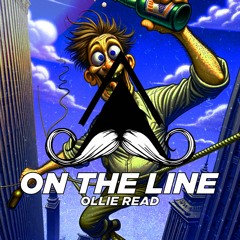 Ollie Read - On The Line (Original Mix)[MUSTACHE CREW RECORDS]