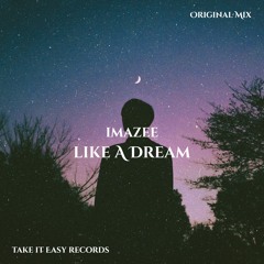 Imazee - Like A Dream (Original Mix)