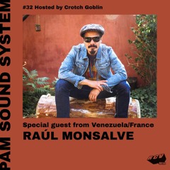 PAM Sound System @RCV99fm - Episode #32 - Special Guest : RAÚL MONSALVE