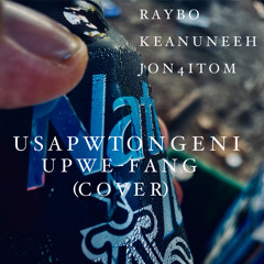 Usapw Tongeni Upwe Fang ( Cover  Remix )RAYBO feat. KEANUNEEH & JON4iTOM