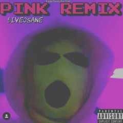 5iveOsane- Pink Freestlye