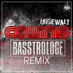 Urgewalt - Calling (Basstrologe Remix) FREE DL