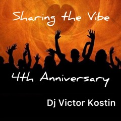 Sharing the Vibe / 4th Anniversary / Dj Victor Kostin