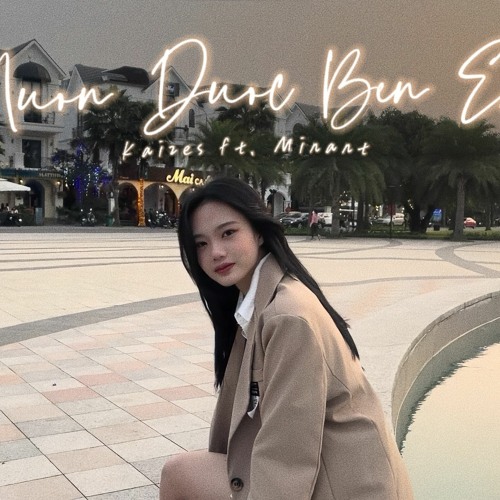 Muốn Được Bên Em (I Like You The Most) - KAIZES Ft. MINANT | Vietnamese Ver.