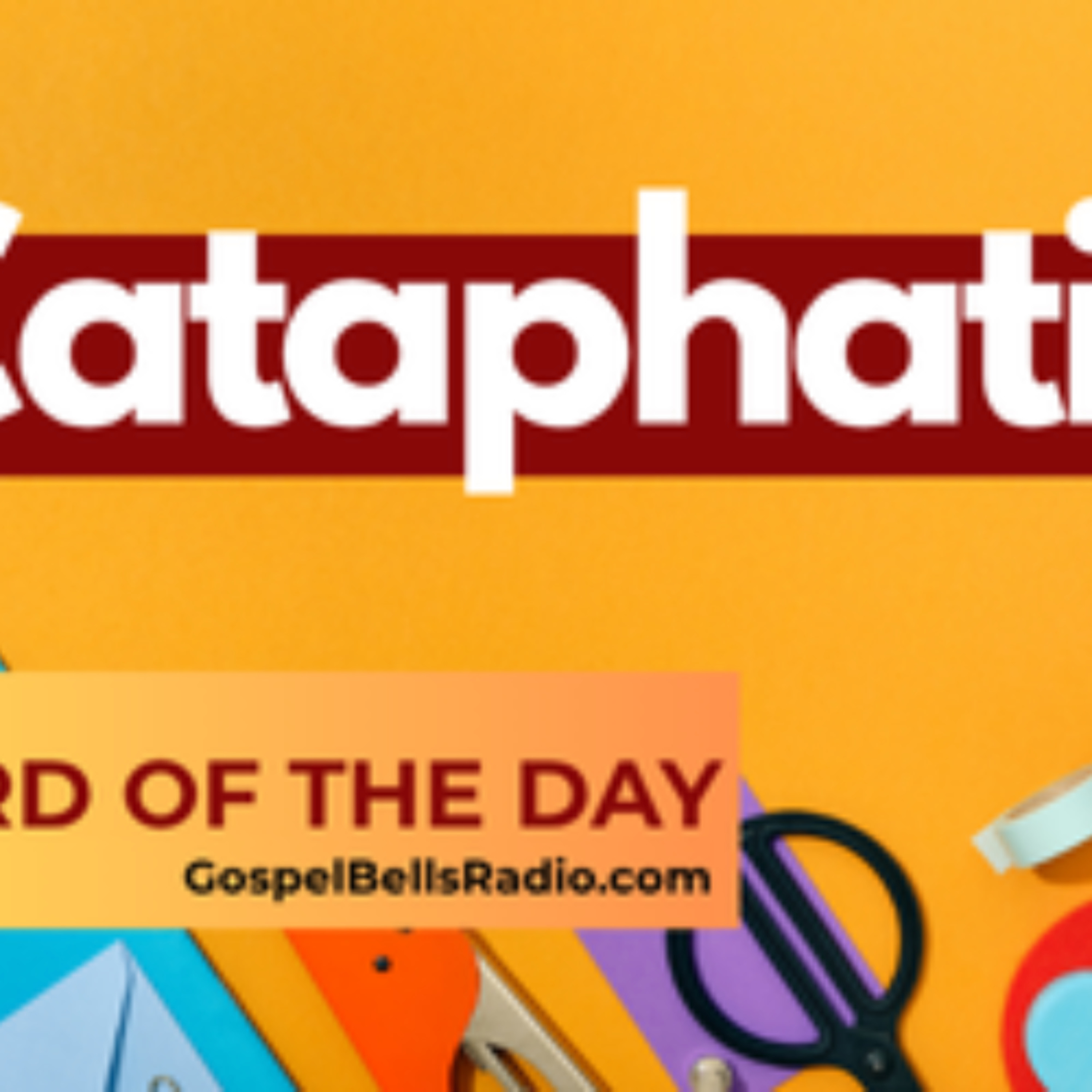 Word of the Day | CATAPHATIC episode artwork