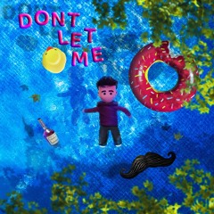 don't let me (ft. web)