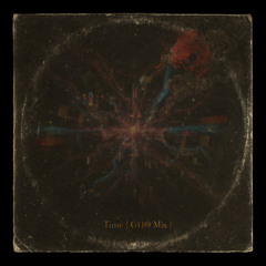 Time [ GHØ Original Mix ]~
