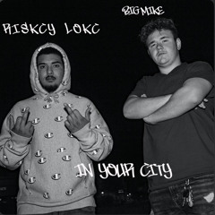 In Your City (Feat. BIG MIKE prod. 9TYEIGHT)