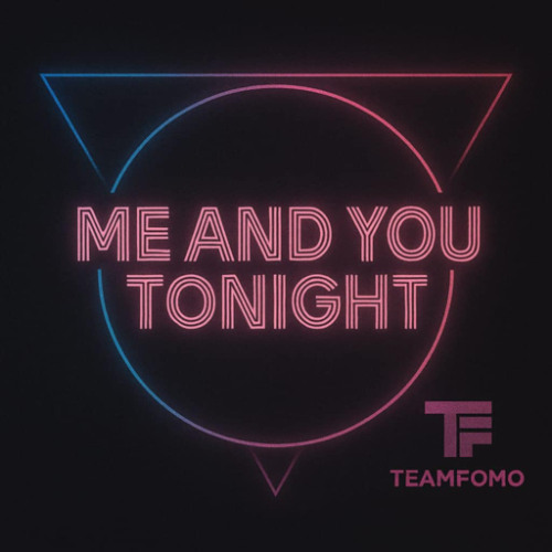 Me and You tonight  (BUY=Free download)
