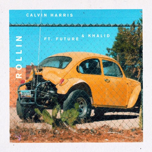 Stream Rollin (feat. Future & Khalid) by Calvin Harris | Listen online for  free on SoundCloud