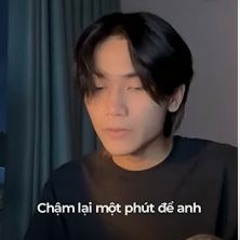 Chậm lại một phút để anh nhìn em thêm chút nữa-Nguyên (demo)