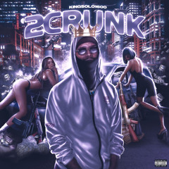 2 CRUNK!