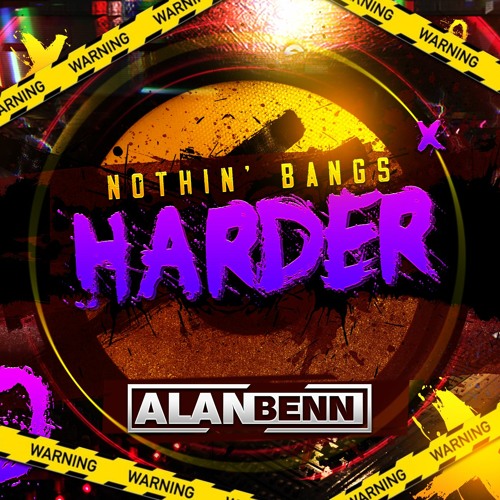 Alan Benn - Nothin' Bangs Harder (Original Mix)