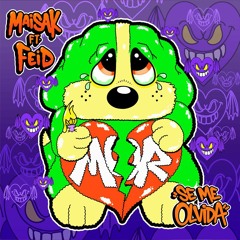 Maisak, Feid - SE ME OLVIDA.(version merengue mambo)