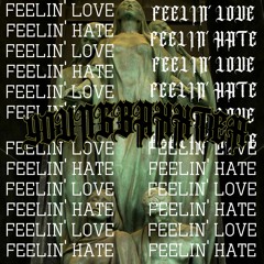 Feelin' Love Feelin' Hate x @young_fkgbaxt