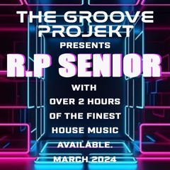 The Groove Projekt ~ R.P Senior