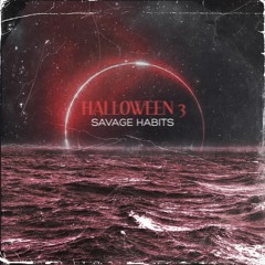 Savage Habits Halloween III