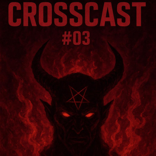 CROSSCAST #03 (1 hour special)